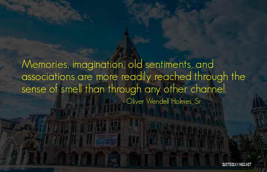 Oliver Wendell Holmes, Sr. Quotes 343814