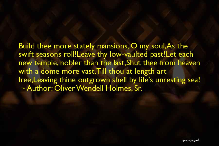 Oliver Wendell Holmes, Sr. Quotes 400378