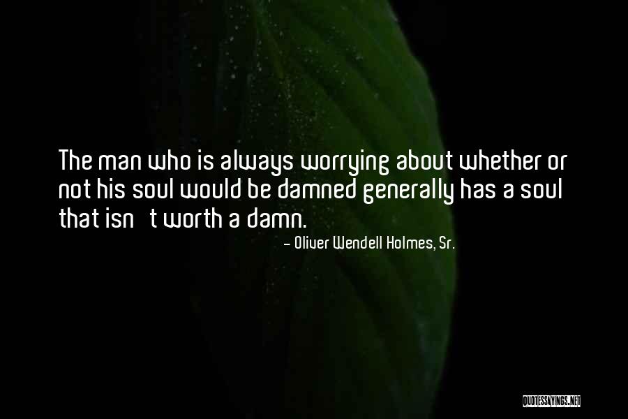 Oliver Wendell Holmes, Sr. Quotes 529537