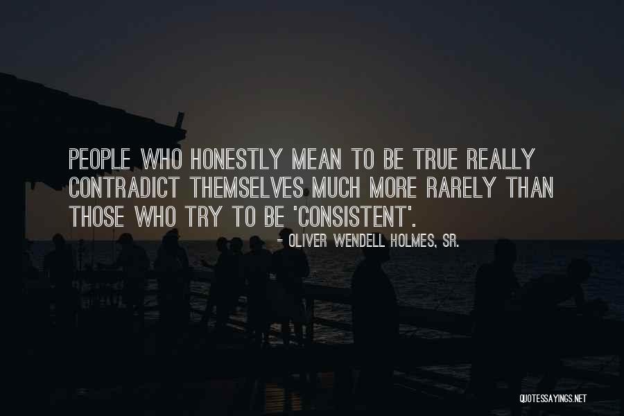Oliver Wendell Holmes, Sr. Quotes 549485 Oliver Wendell Holmes, Sr. Quotes 549485
