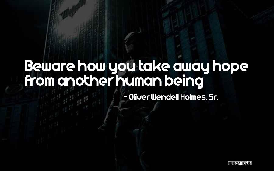 Oliver Wendell Holmes, Sr. Quotes 870701 Oliver Wendell Holmes, Sr. Quotes 870701