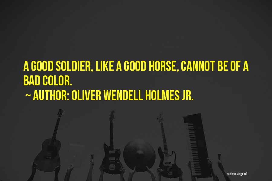 Oliver Wendell Quotes By Oliver Wendell Holmes Jr.