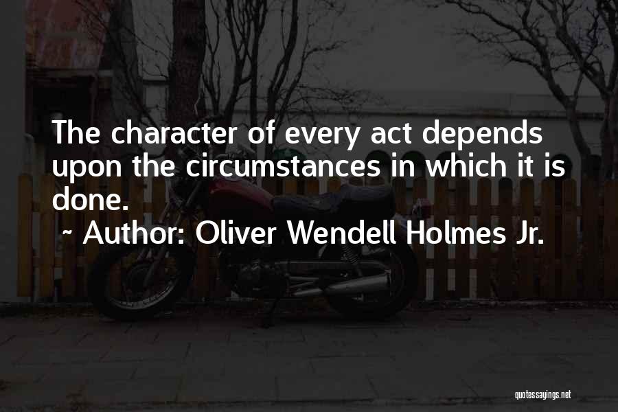 Oliver Wendell Quotes By Oliver Wendell Holmes Jr.