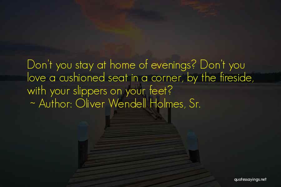 Oliver Wendell Quotes By Oliver Wendell Holmes, Sr.