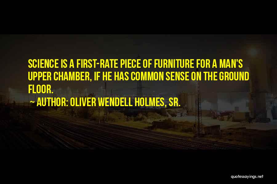 Oliver Wendell Quotes By Oliver Wendell Holmes, Sr.