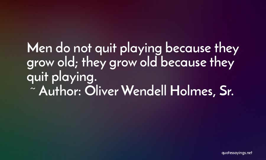 Oliver Wendell Quotes By Oliver Wendell Holmes, Sr.