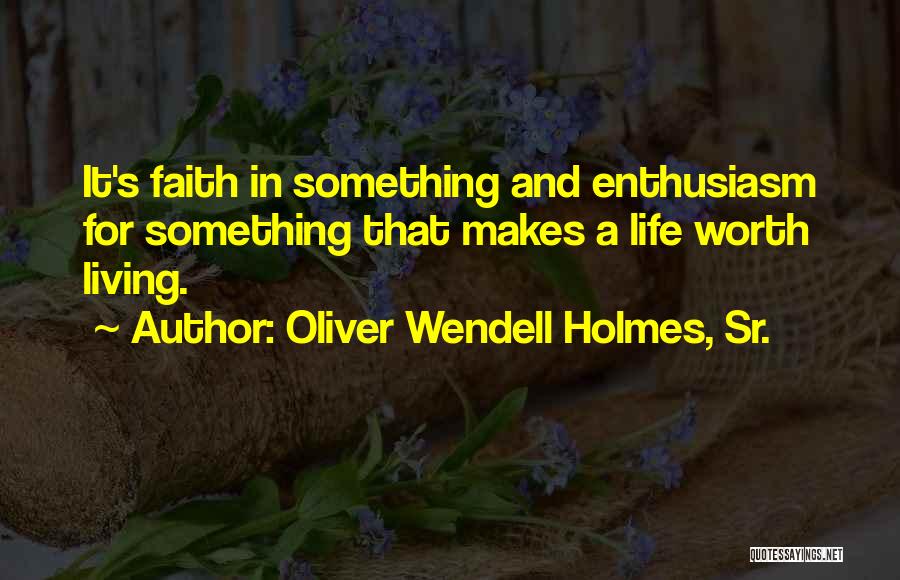 Oliver Wendell Quotes By Oliver Wendell Holmes, Sr.