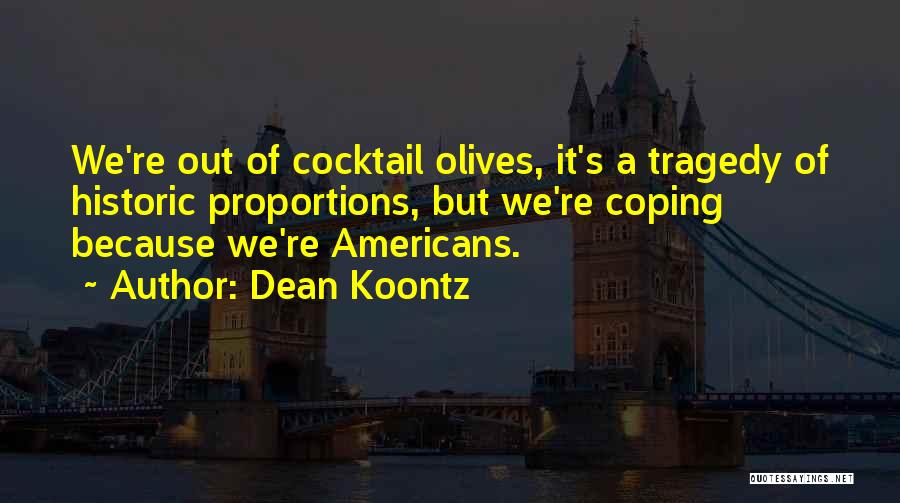 Olives Quotes By Dean Koontz