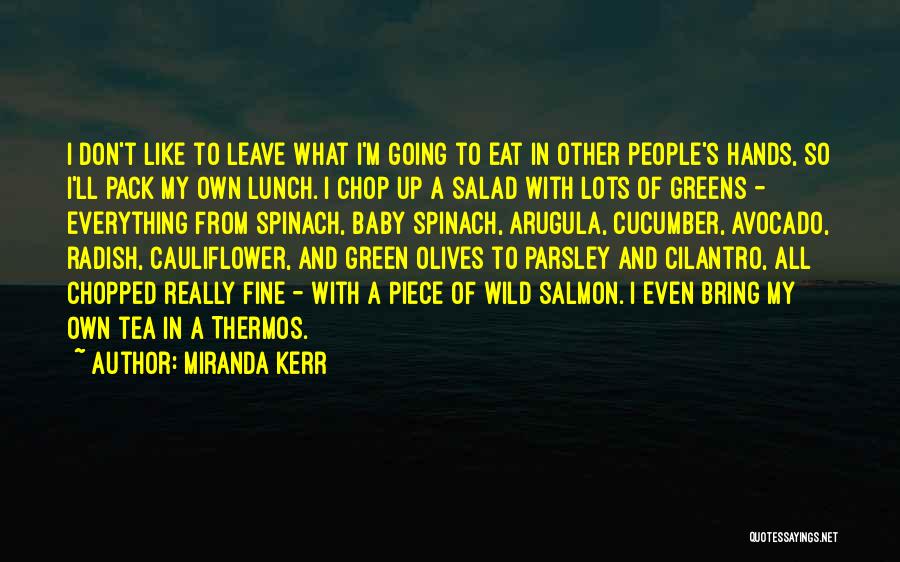 Olives Quotes By Miranda Kerr