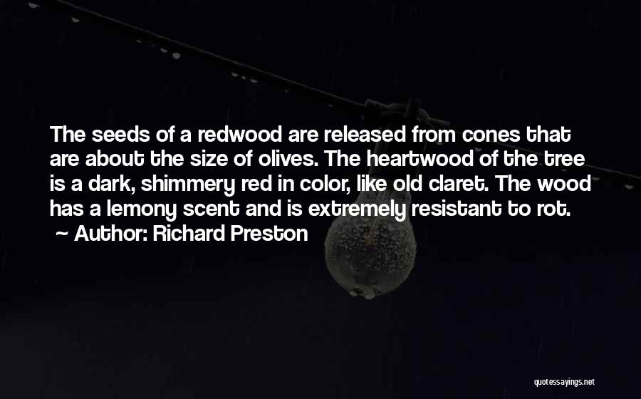 Olives Tree Quotes By Richard Preston
