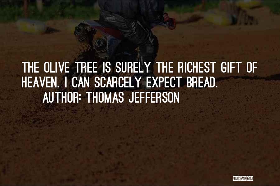 Olives Tree Quotes By Thomas Jefferson