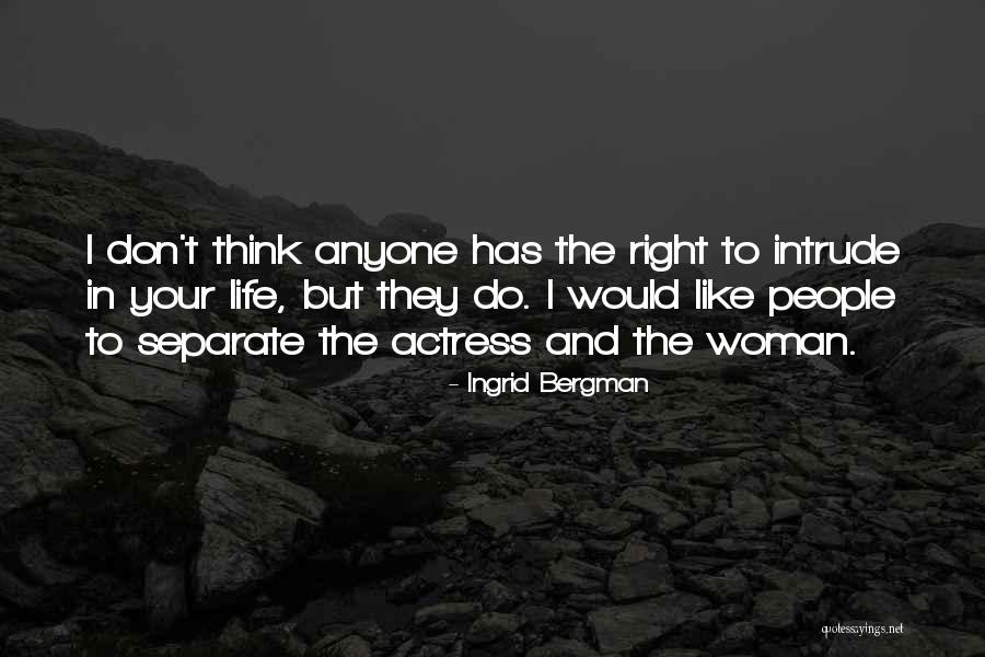 Olivetta Moore Quotes By Ingrid Bergman Olivetta Moore Quotes By Ingrid Bergman