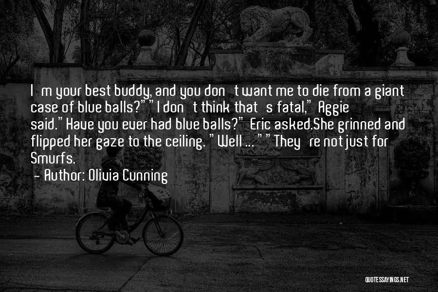 Olivia Cunning Quotes 1400243