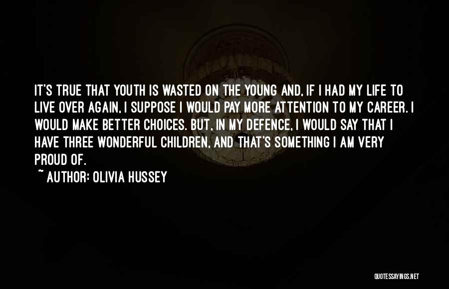 Olivia Hussey Quotes 1266716