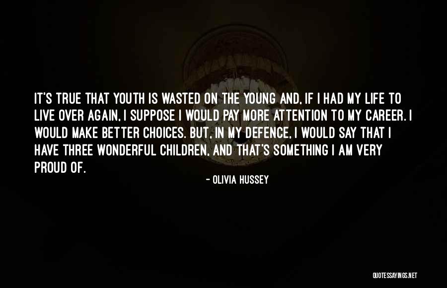 Olivia Hussey Quotes 1266716