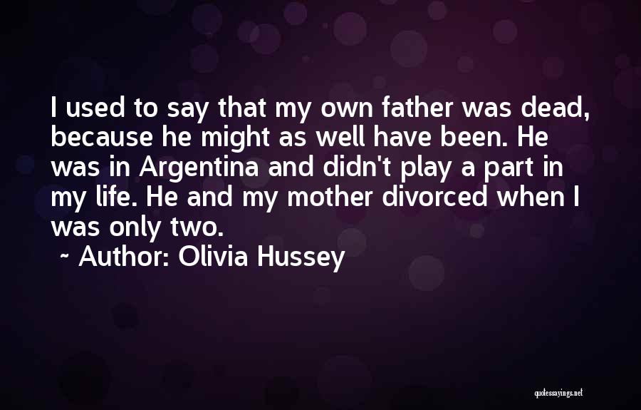Olivia Hussey Quotes 2179494