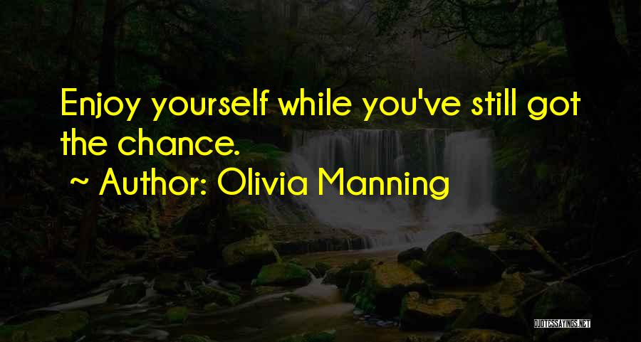 Olivia Manning Quotes 1864953