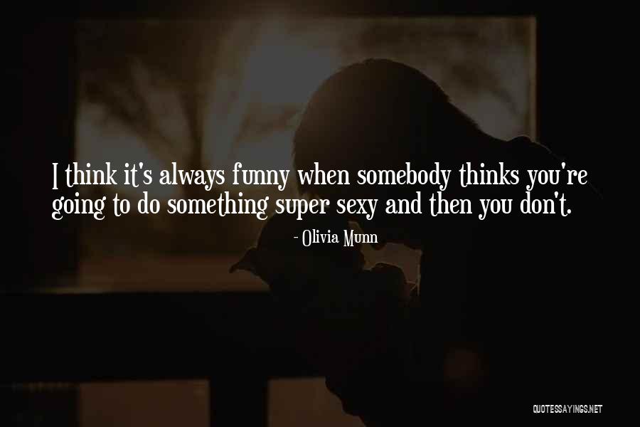 Olivia Munn Quotes 1559600 Olivia Munn Quotes 1559600