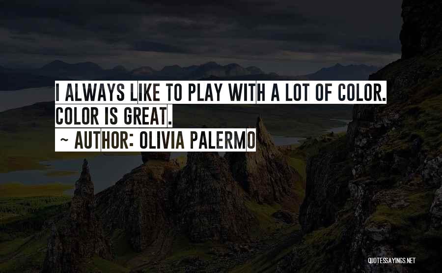 Olivia Palermo Quotes 95920