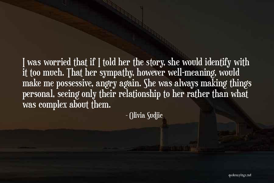 Olivia Sudjic Quotes 1785321 Olivia Sudjic Quotes 1785321