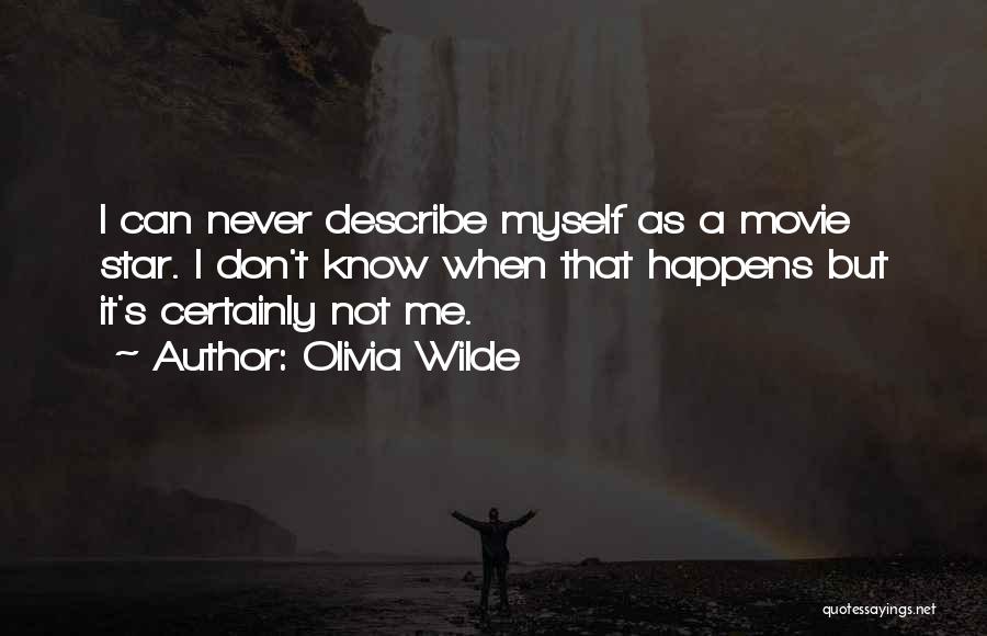 Olivia Wilde Movie Quotes By Olivia Wilde