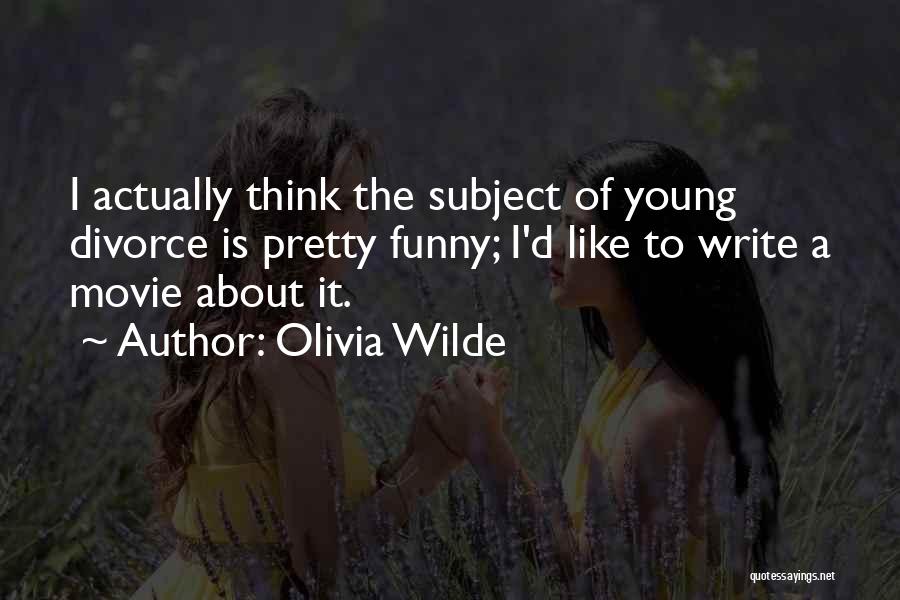 Olivia Wilde Quotes 2249453