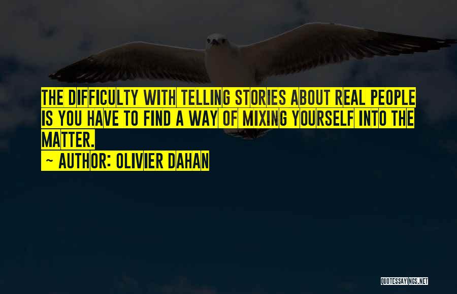 Olivier Dahan Quotes 1034896
