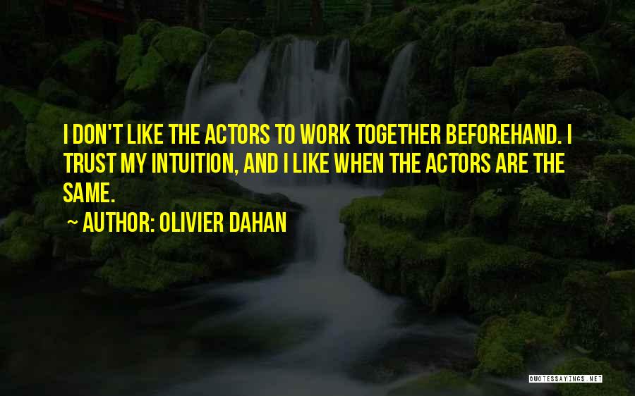 Olivier Dahan Quotes 1249472