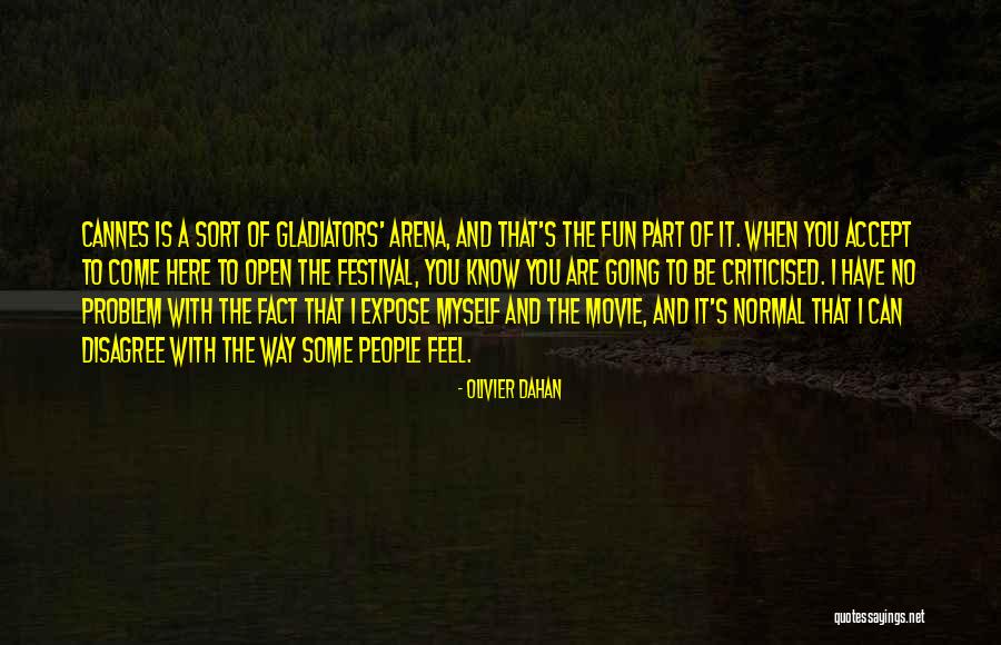 Olivier Dahan Quotes 317312