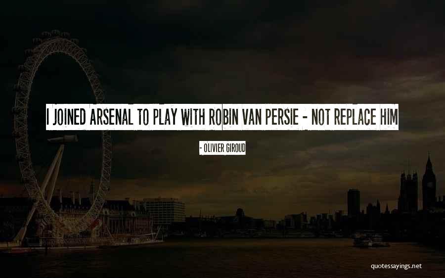 Olivier Giroud Quotes 1711324 Olivier Giroud Quotes 1711324