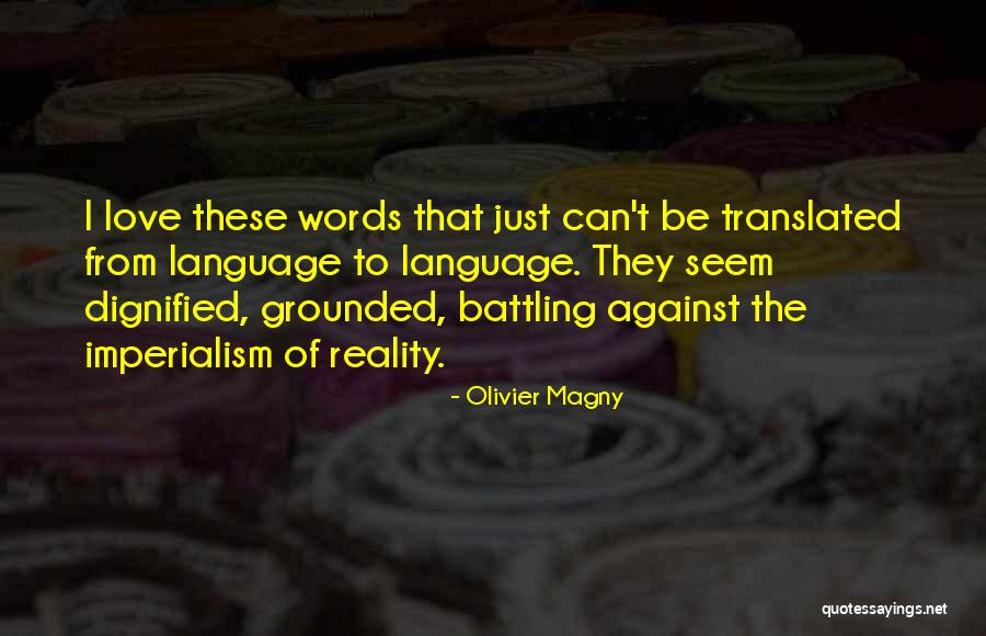 Olivier Magny Quotes 973169