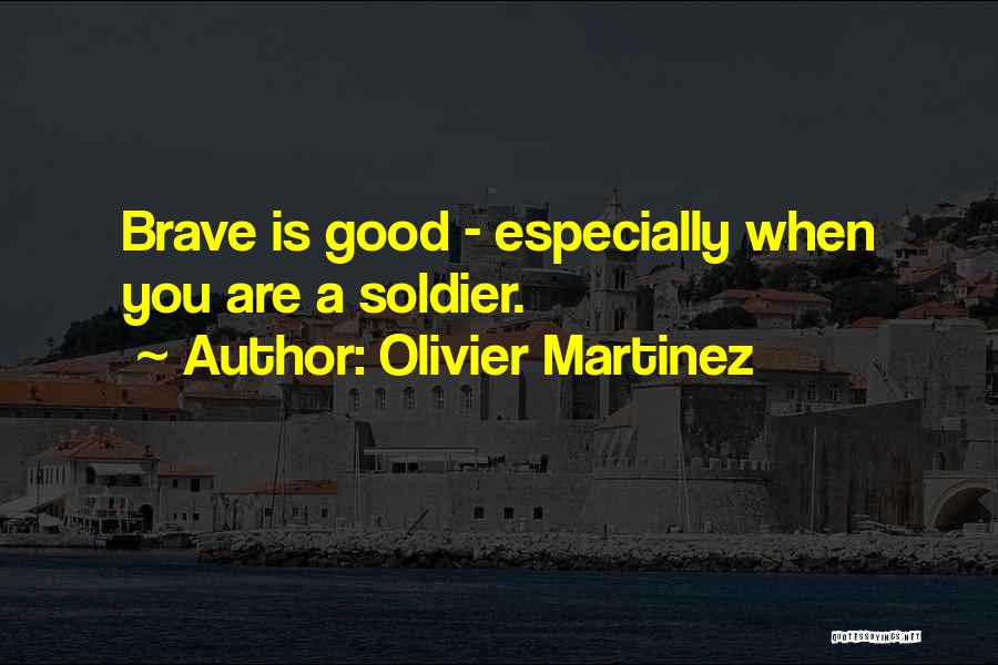 Olivier Martinez Quotes 1104502