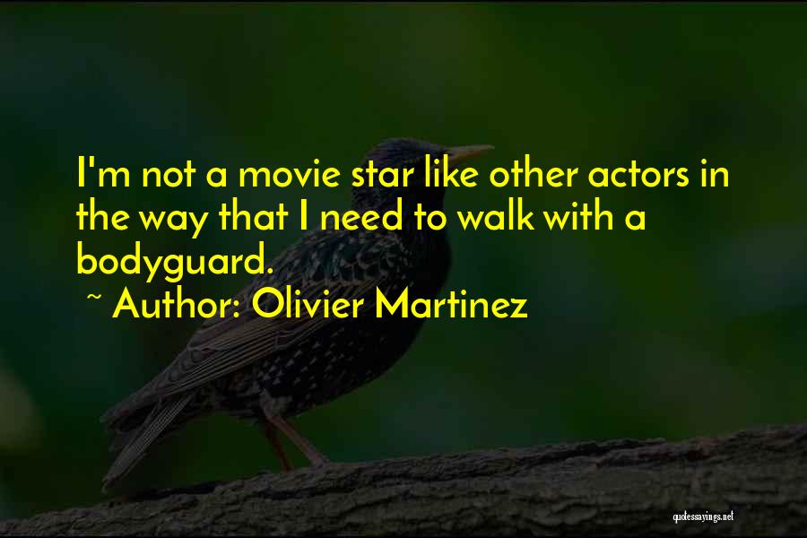 Olivier Martinez Quotes 1314870