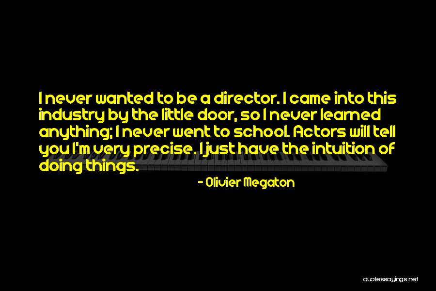 Olivier Megaton Quotes 418055 Olivier Megaton Quotes 418055