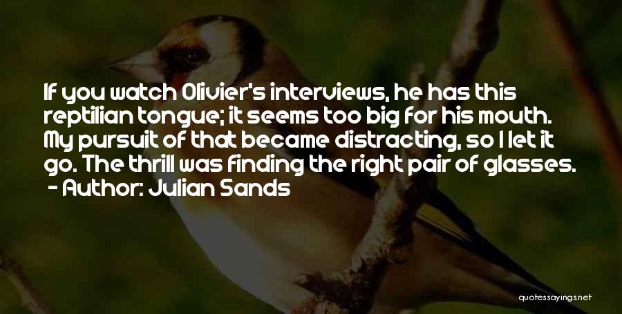 Olivier Quotes By Julian Sands