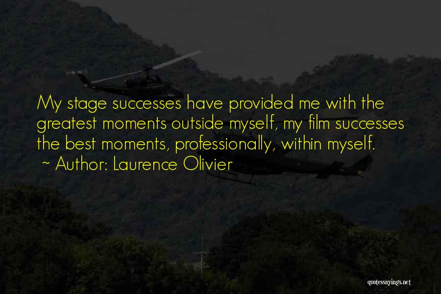 Olivier Quotes By Laurence Olivier