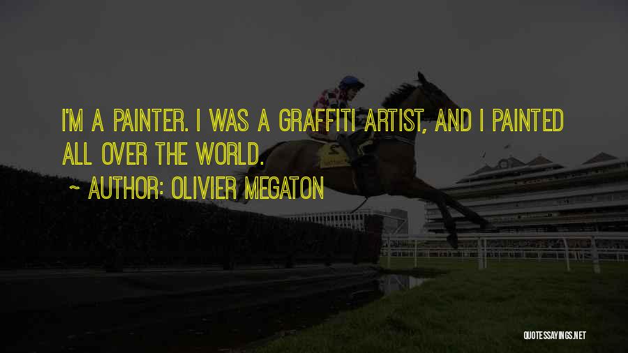 Olivier Quotes By Olivier Megaton