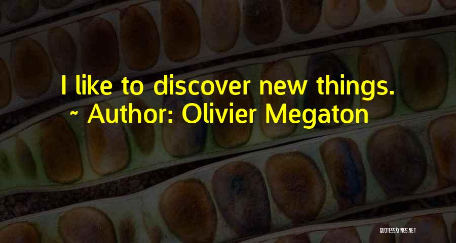 Olivier Quotes By Olivier Megaton