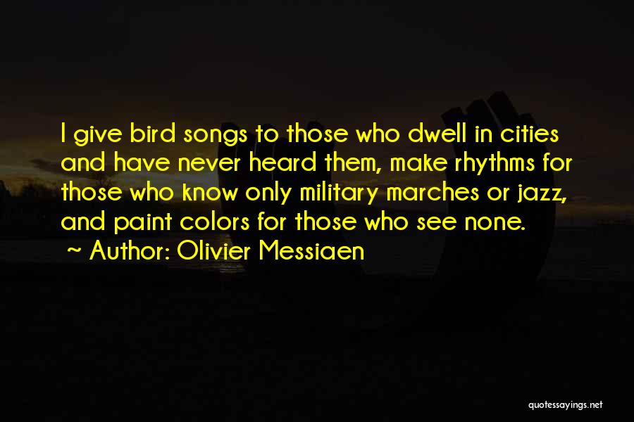 Olivier Quotes By Olivier Messiaen