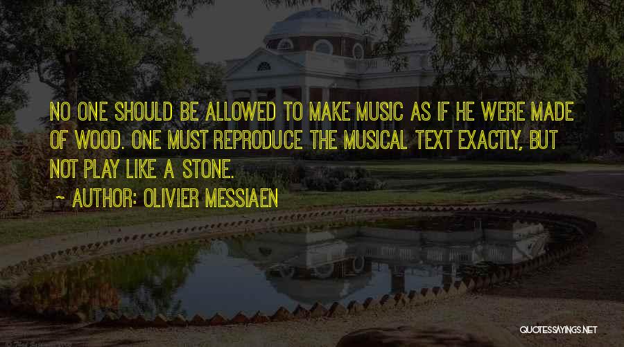 Olivier Quotes By Olivier Messiaen