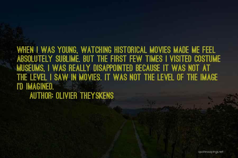Olivier Quotes By Olivier Theyskens
