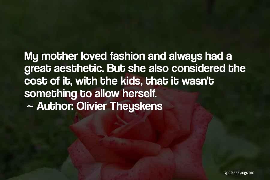 Olivier Theyskens Quotes 1098450