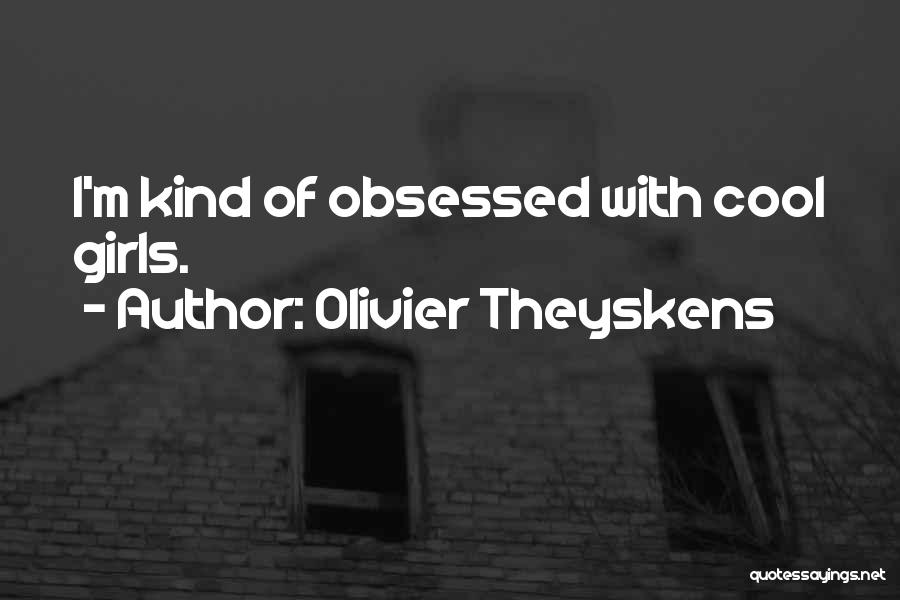 Olivier Theyskens Quotes 1124610