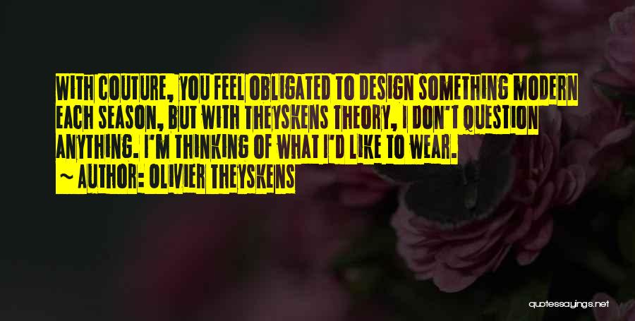 Olivier Theyskens Quotes 1134021