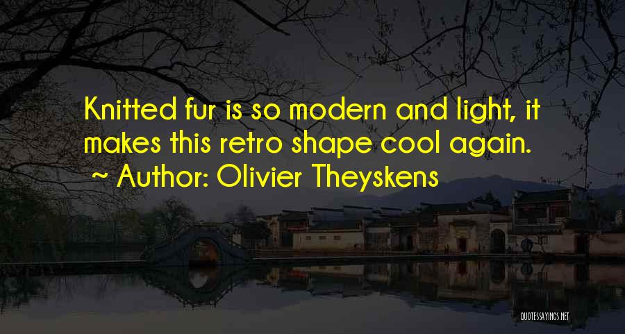 Olivier Theyskens Quotes 1598863
