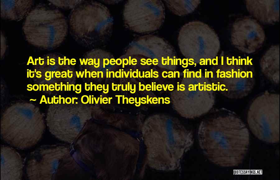 Olivier Theyskens Quotes 1930765