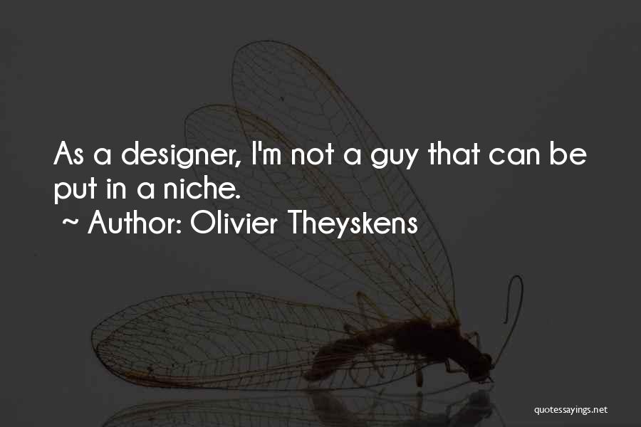 Olivier Theyskens Quotes 2056328