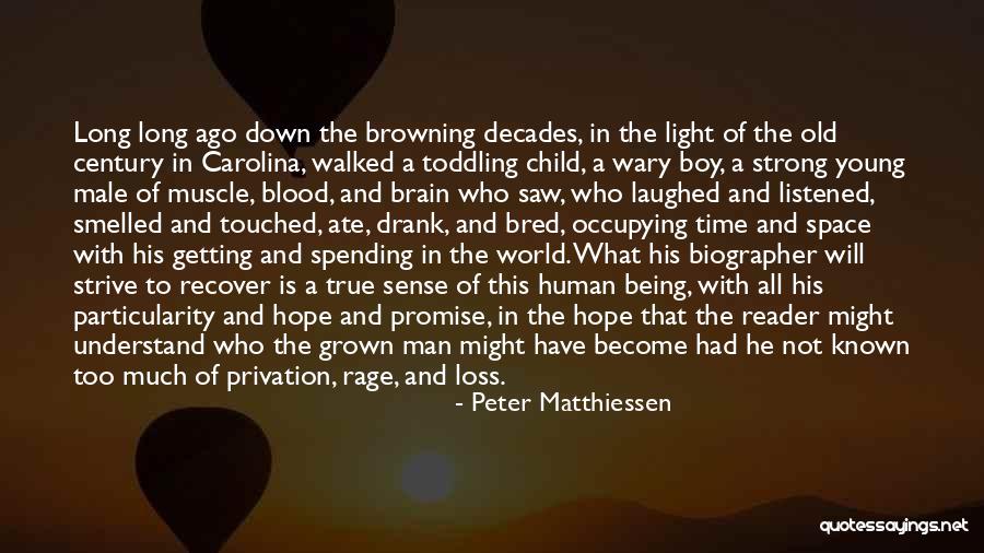 Oliviero De Fabritiis Quotes By Peter Matthiessen Oliviero De Fabritiis Quotes By Peter Matthiessen