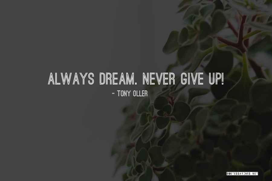 Oller Quotes By Tony Oller Oller Quotes By Tony Oller