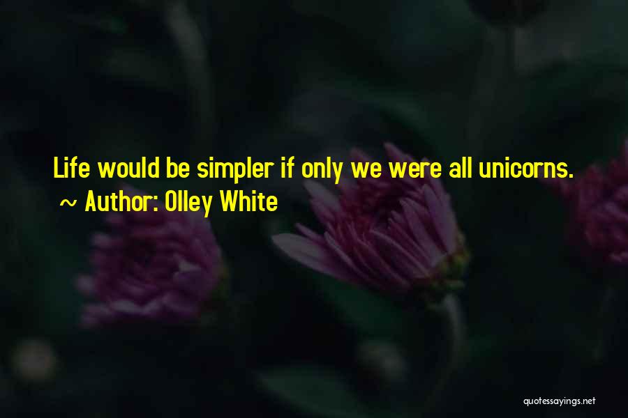 Olley White Quotes 1413753